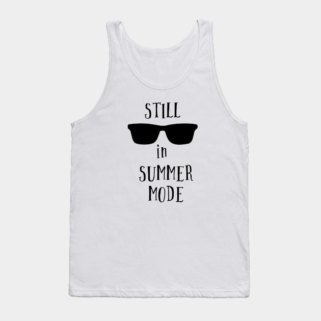 Still in Summer Mode Tank Top by atomguy